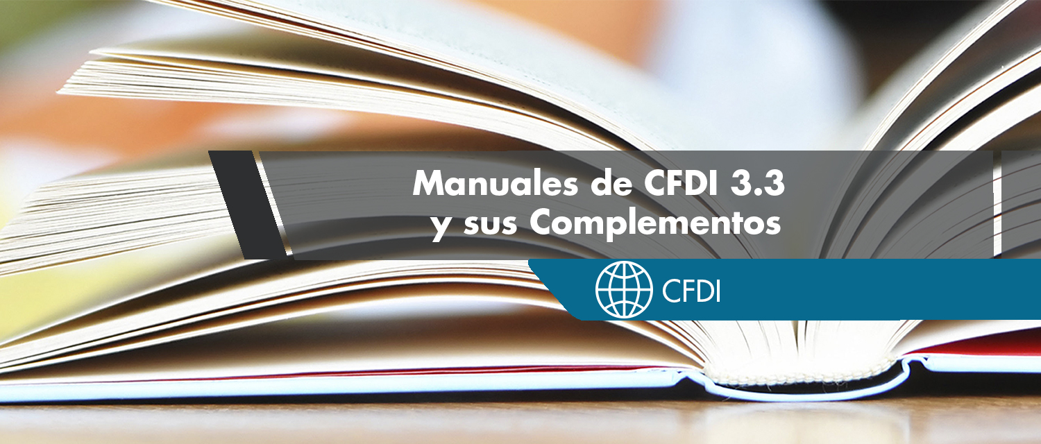 Manuales de CFDI 3.3 y sus Complementos